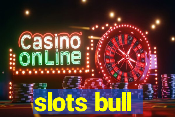 slots bull